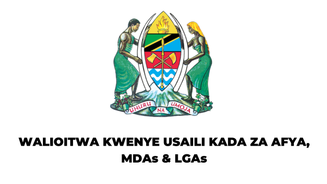 Kuitwa kwenye Usaili Kada za Afya Call for Interview Health Sector, MDAs & LGAs