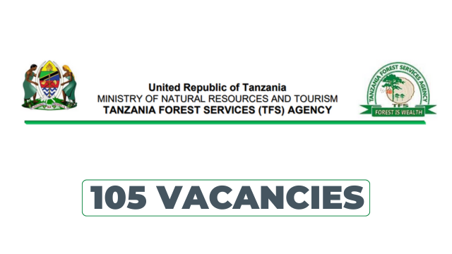 Tanzania Forest Services Agency (TFS) is Looking For Conservation Ranger III - Forest Guard - 105 Post